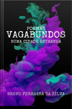 Poemas Vagabundos Numa Cidade Estranha