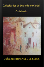 Curiosidades De Luziânia Em Cordel