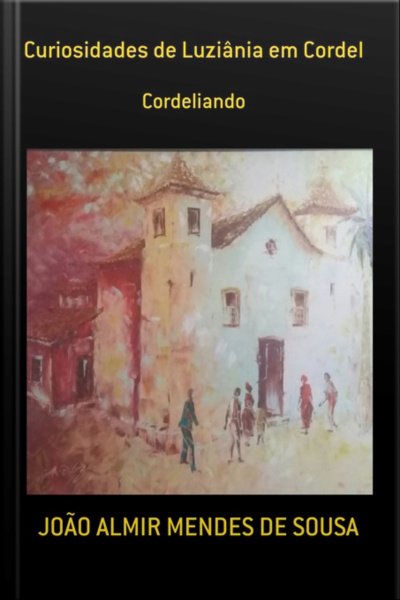 Curiosidades De Luziânia Em Cordel