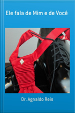 Ele Fala De Mim E De Você