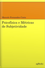 Psicofísica E Métricas De Subjetividade