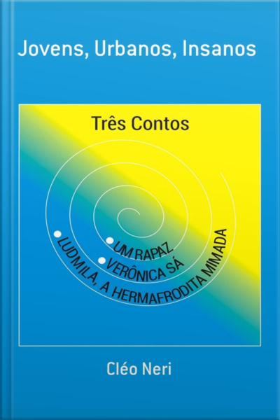 Jovens, Urbanos, Insanos