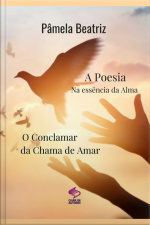 A Poesia Na Essência Da Alma