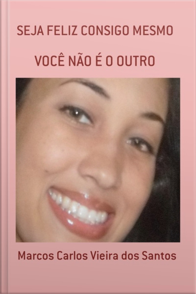 Seja Feliz Consigo Mesmo