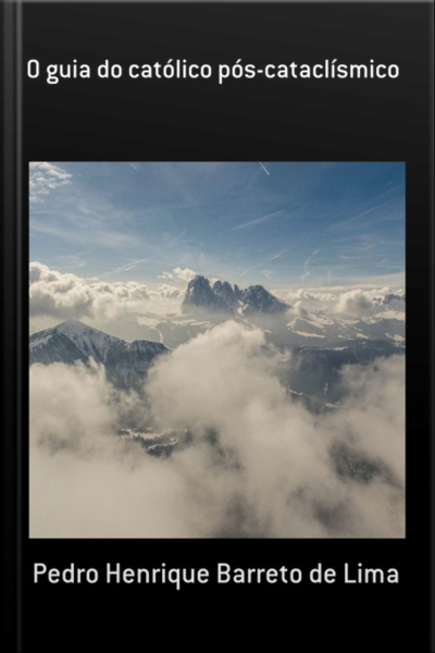 O Guia Do Católico Pós-cataclísmico