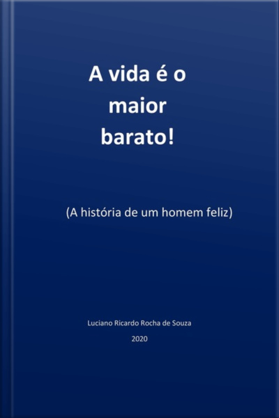 A Vida É O Maior Barato