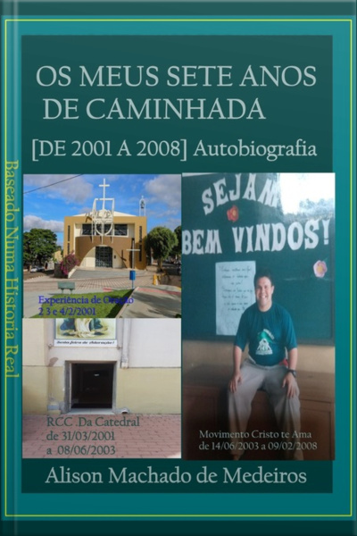 Os Meus Sete Anos De Caminhada