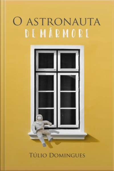 O Astronauta De Mármore
