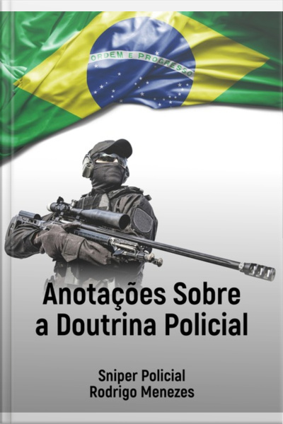 Anotações Sobre A Doutrina Policial - Sniper Policial