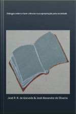 Diálogos Sobre O Fazer Ciência E Sua Apropriação Pela Sociedade