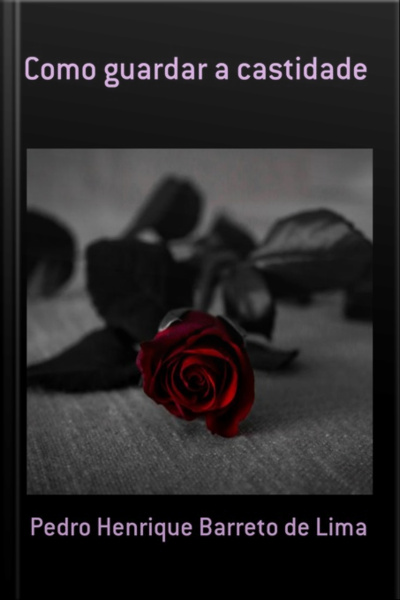 Como Guardar A Castidade