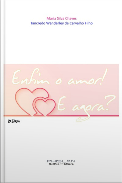 Enfim O Amor! E Agora?