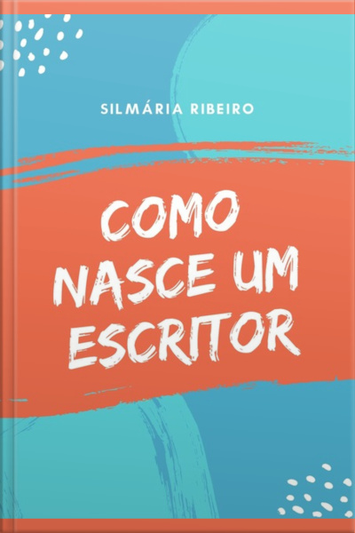 Como Nasce Um Escritor