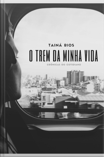 O Trem Da Minha Vida