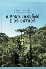 O Povo Laklãnõ E Os Outros