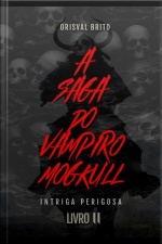 A Saga Do Vampiro Mogkull
