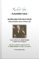 (study Score:brochure) 28 Preludes For Solo Violin (28 Prelúdios Para Violino Só): Complete Scores Edited By Dr Zoltan Paulinyi In English And Portuguese (partituras Editadas Integralmente, Em Inglês E Português).