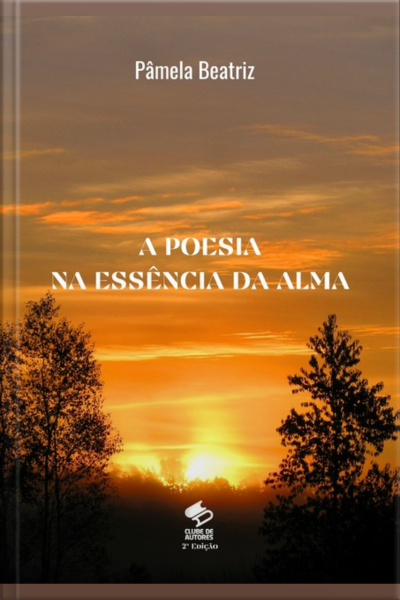 A Poesia Na Essência Da Alma