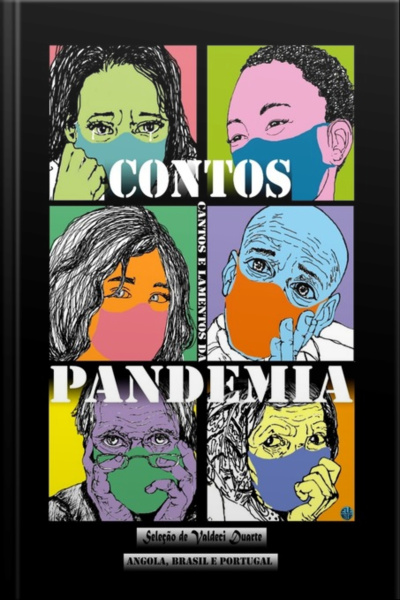 Contos, Cantos E Lamentos Da Pandemia
