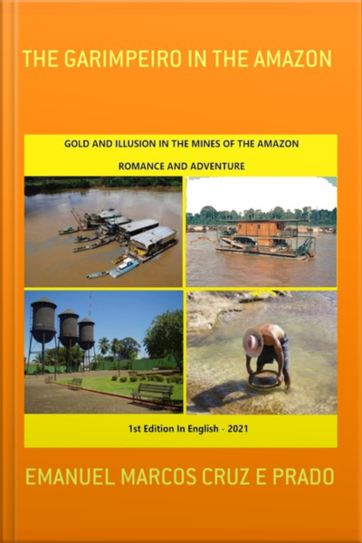 The Garimpeiro In The Amazon