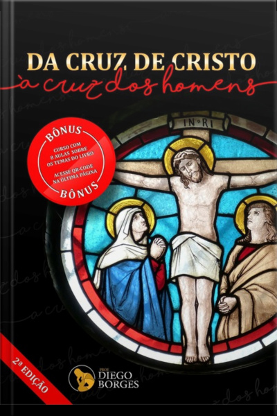 Da Cruz De Cristo À Cruz Dos Homens