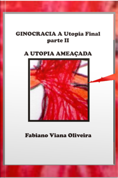 Ginocracia: A Utopia Final Parte Ii