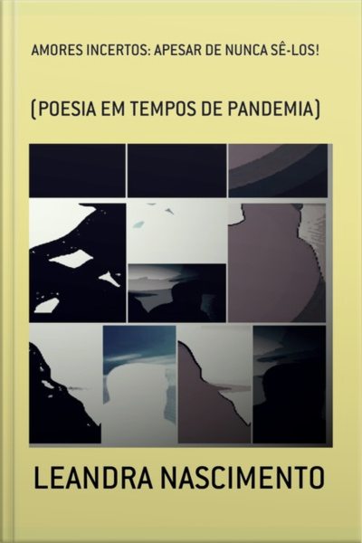 Amores Incertos: Apesar De Nunca Sê-los!