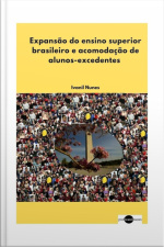 Expansão Do Ensino Superior Brasileiro E Acomodação De Alunos-excedentes