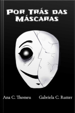 Por Trás Das Máscaras