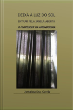 Deixa A Luz Do Sol Entrar Pela Janela Aberta