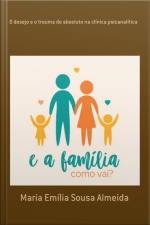 O Desejo E O Trauma Do Absoluto Na Clínica Psicanalítica