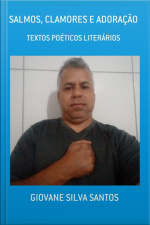 Salmos, Clamores E Adoração