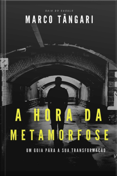 A Hora Da Metamorfose