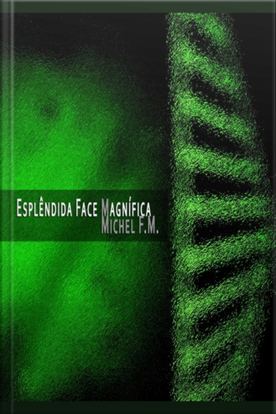 Esplêndida Face Magnífica