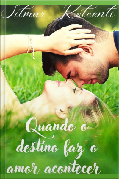 Quando O Destino Faz O Amor Acontecer