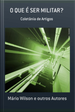 O Que É Ser Militar?