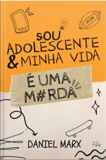 Sou Adolescente E Minha Vida É Uma Merda