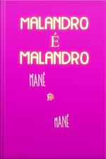 Malandro É Malandro, Mané É Mané