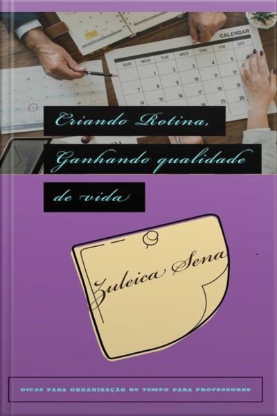 Criando Rotina, Gerando Qualidade De Vida