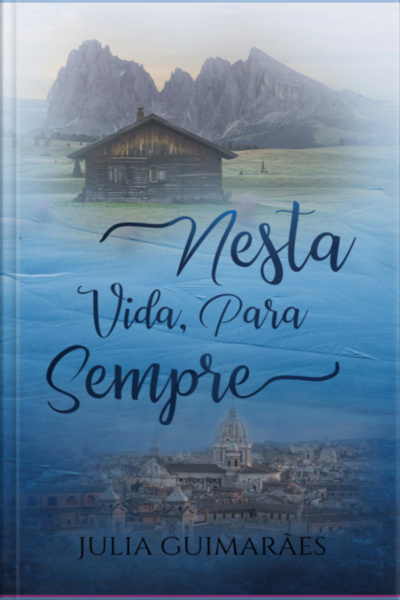 Nesta Vida, Para Sempre