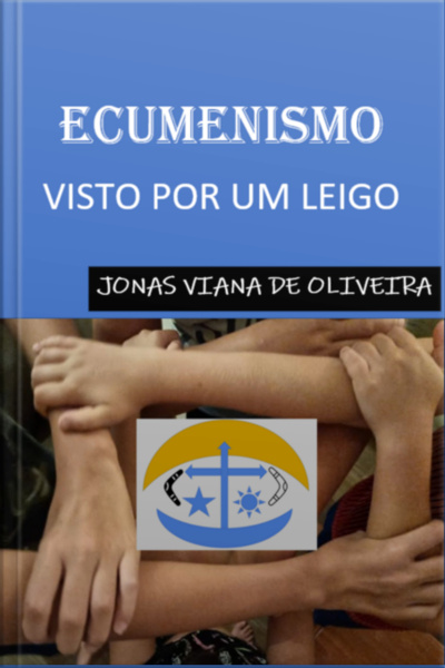 Ecumenismo Visto Por Um Leigo