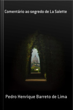 Comentário Ao Segredo De La Salette