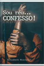 Sou Réu... Confesso!
