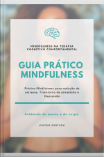 Guia Prático Mindfulness Na Terapia Cognitivo Comportamental
