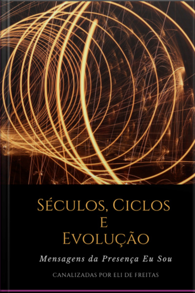Séculos, Ciclos E Evolução