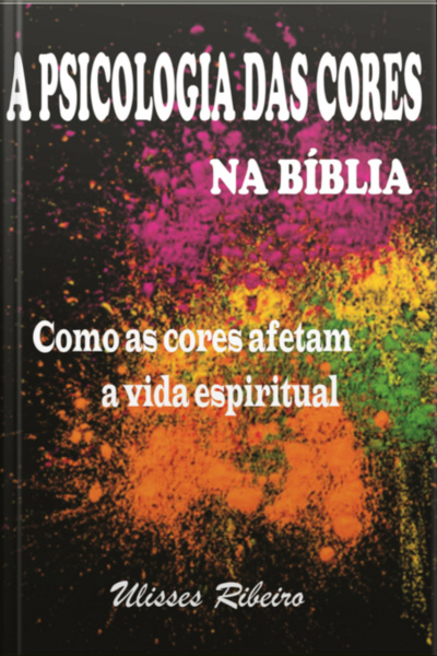 A Psicologia Das Cores Na Bíblia