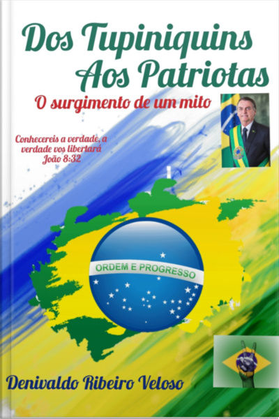 Dos Tupiniquins Aos Patriotas