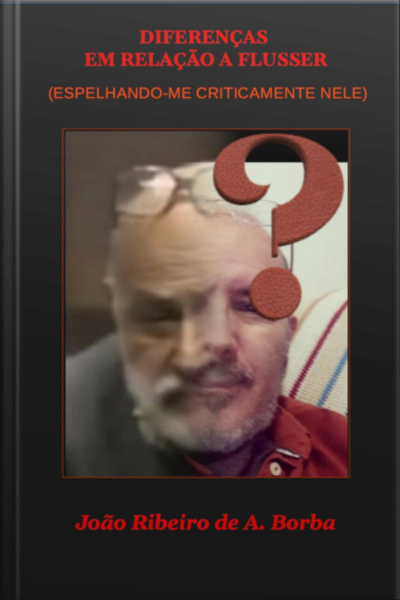 Diferenças Em Relação A Flusser