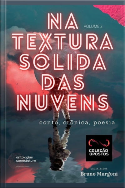 Na Textura Sólida Das Nuvens (coleção Opostos) Volume 2