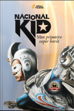 Nacional Kid - Meu Primeiro Super Herói